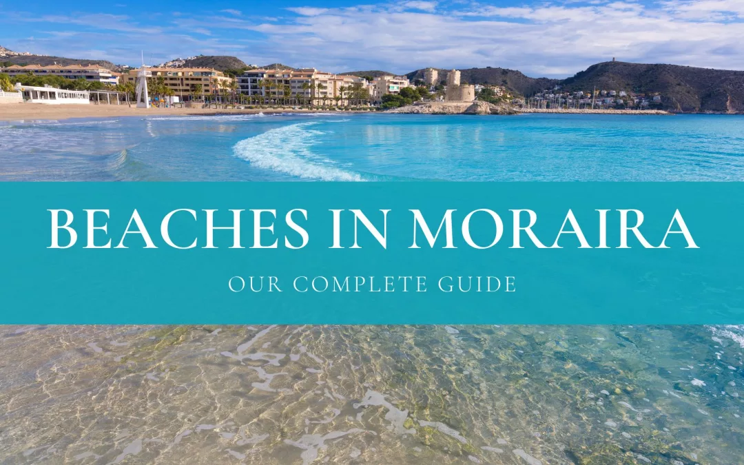 A complete guide to beaches in Moraira